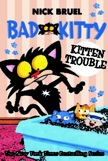 Bad Kitty Kitten Trouble Nick Bruel