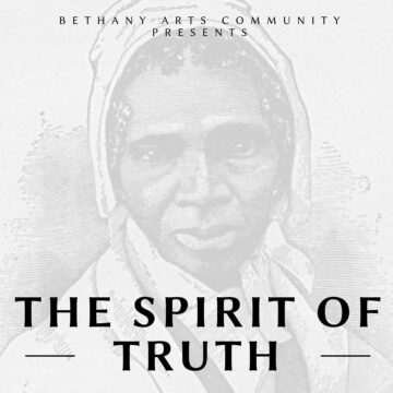 Bethany Arts Community Presents the Premiere of The Spirit Of Truth ...