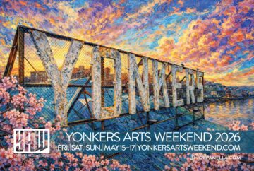 Yonkers Arts Weekend Returns May 15-17